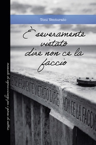 È severamente vietato dire non ce la faccio. Manuale di sopravvivenza per i giorni di nebbia - Librerie.coop