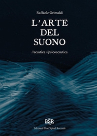 L'arte del suono. Acustica. Psicoacustica - Librerie.coop
