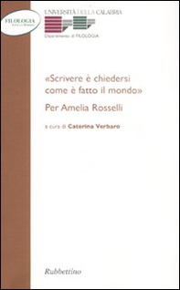 «Scrivere e chiedersi come è fatto il mondo.» Per Amelia Rosselli - Librerie.coop