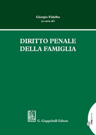 Diritto penale della famiglia - Librerie.coop Diritto penale della famiglia - Librerie.coop