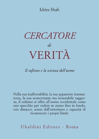 Cercatore di verità. Il sufismo e la scienza dell'uomo - Librerie.coop Cercatore di verità. Il sufismo e la scienza dell'uomo - Librerie.coop