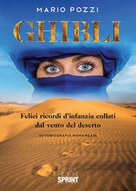 Ghibli. Felici ricordi d'infanzia cullati dal vento del deserto - Librerie.coop