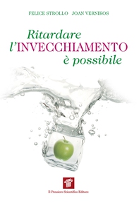 Ritardare l'invecchiamento è possibile - Librerie.coop