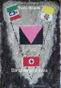 Un triangolo rosa. Storia d'amore con la A maiuscola - Librerie.coop Un triangolo rosa. Storia d'amore con la A maiuscola - Librerie.coop