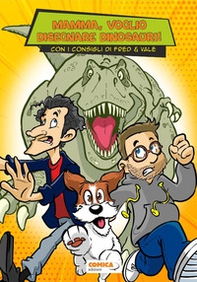 Mamma, voglio disegnare dinosauri. Con i consigli di Fred & Vale - Librerie.coop