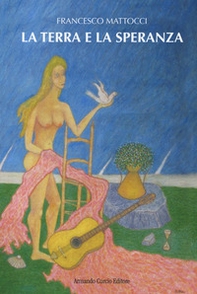 La terra e la speranza - Librerie.coop La terra e la speranza - Librerie.coop