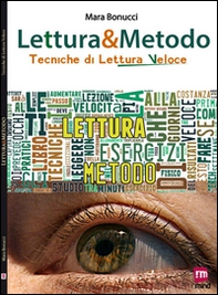 Lettura & metodo. Tecniche di lettura veloce - Librerie.coop