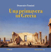 Una primavera in Grecia - Librerie.coop