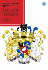 Il secolo dei Rotschild: l'Ottocento - Librerie.coop