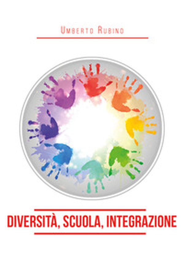 Diversità, scuola, integrazione - Librerie.coop Diversità, scuola, integrazione - Librerie.coop