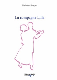 La compagna Lilla - Librerie.coop