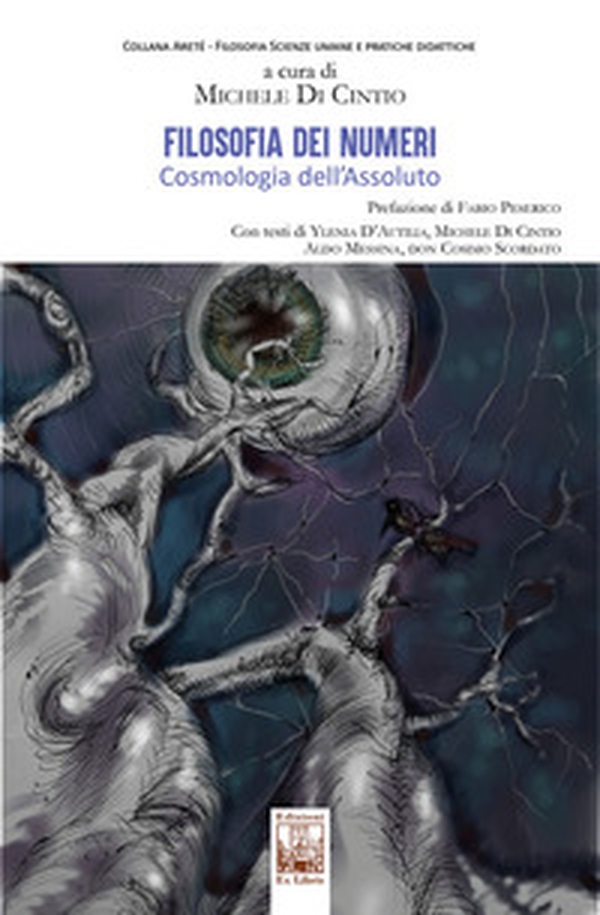 Filosofia dei numeri. Cosmologia dell'assoluto - Librerie.coop