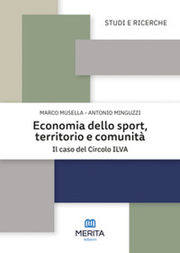 Economia dello sport, territorio e comunità. Il caso del Circolo ILVA - Librerie.coop