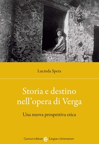 Storia e destino nell'opera di Verga. Una nuova prospettiva etica - Librerie.coop