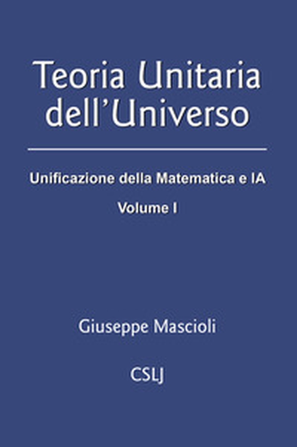 Teoria unitaria dell'universo - Vol. 1 - Librerie.coop