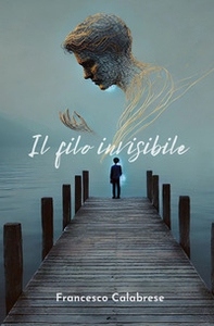 Il filo invisibile - Librerie.coop Il filo invisibile - Librerie.coop