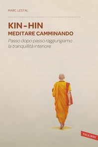 Kin Hin. Meditare camminando - Librerie.coop