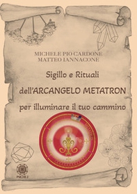 Sigillo e rituali dell'arcangelo Metatron per illuminare il tuo cammino - Librerie.coop