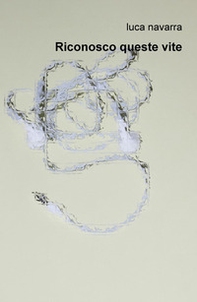 Riconosco queste vite - Librerie.coop