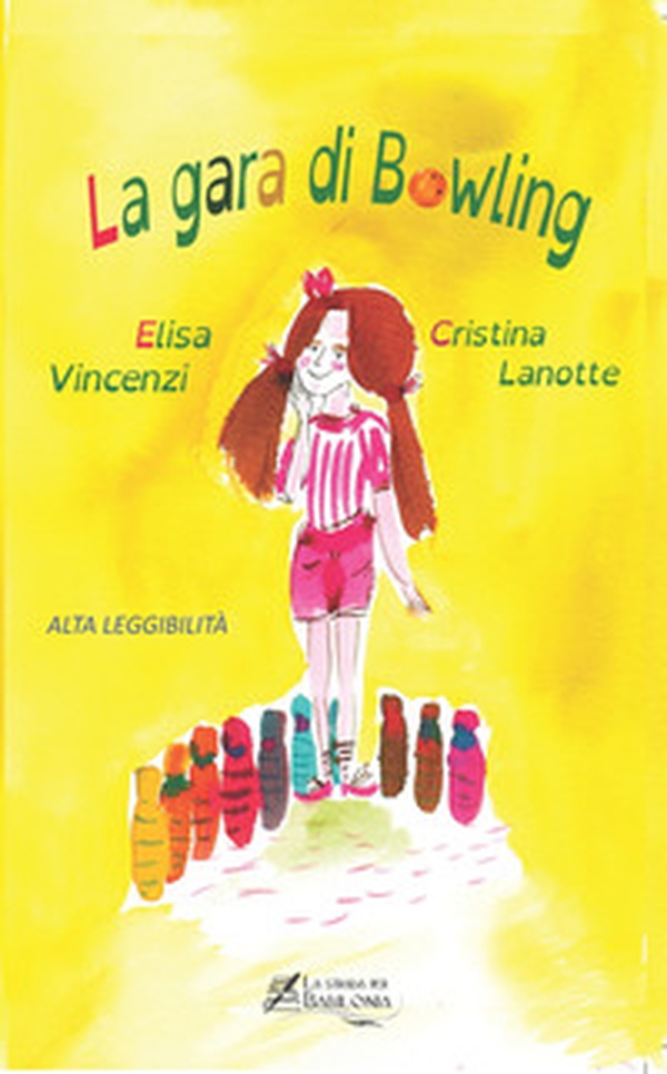 La gara di bowling. Ediz. ad alta leggibilità - Librerie.coop La gara di bowling. Ediz. ad alta leggibilità - Librerie.coop
