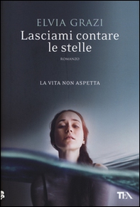 Lasciami contare le stelle - Librerie.coop Lasciami contare le stelle - Librerie.coop