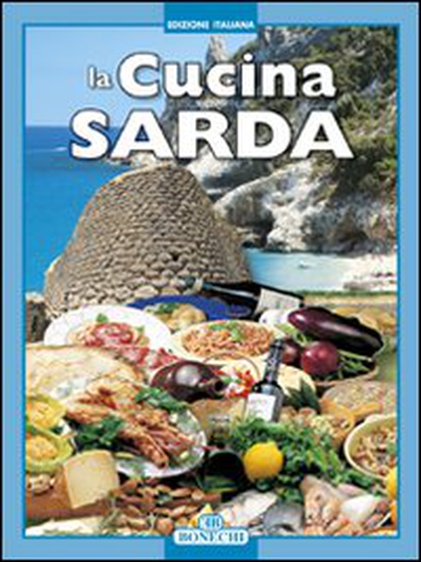 Cucina sarda. Ediz. inglese - Librerie.coop Cucina sarda. Ediz. inglese - Librerie.coop