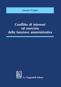 Conflitto di interessi ed esercizio della funzione amministrativa - e-Book - Librerie.coop