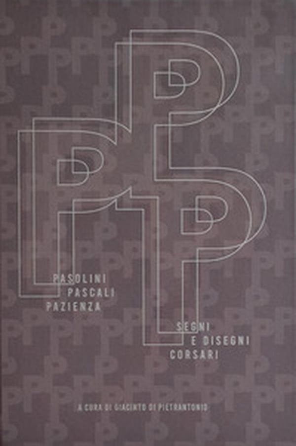 Pasolini. Pascali. Pazienza. Segni e disegni corsari. Ediz. italiana e inglese - Librerie.coop Pasolini. Pascali. Pazienza. Segni e disegni corsari. Ediz. italiana e inglese - Librerie.coop