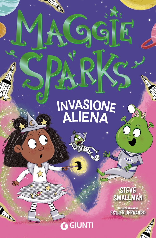 Maggie Sparks. Invasione aliena - Librerie.coop Maggie Sparks. Invasione aliena - Librerie.coop