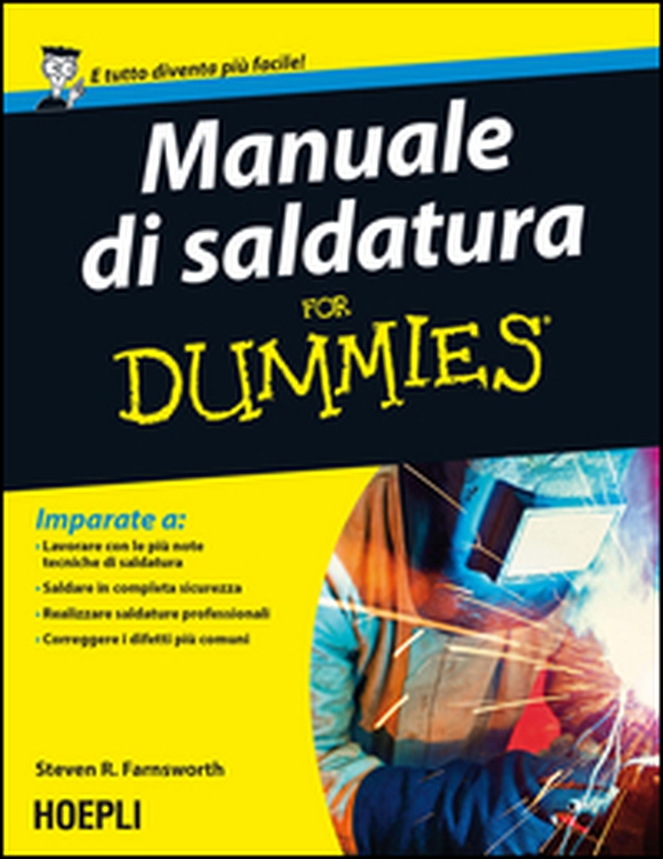 Manuale di saldatura for Dummies - Librerie.coop Manuale di saldatura for Dummies - Librerie.coop