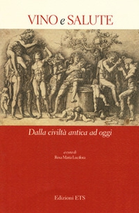 Vino e salute. Dalla civiltà antica ad oggi - Librerie.coop