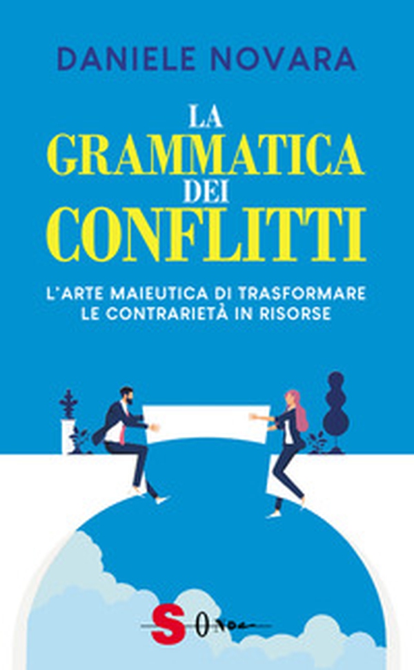 La grammatica dei conflitti. L'arte maieutica di trasformare la contrarietà in risorse - Librerie.coop La grammatica dei conflitti. L'arte maieutica di trasformare la contrarietà in risorse - Librerie.coop