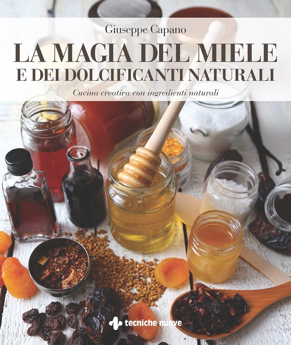 La magia del miele e dei dolcificanti naturali - Librerie.coop