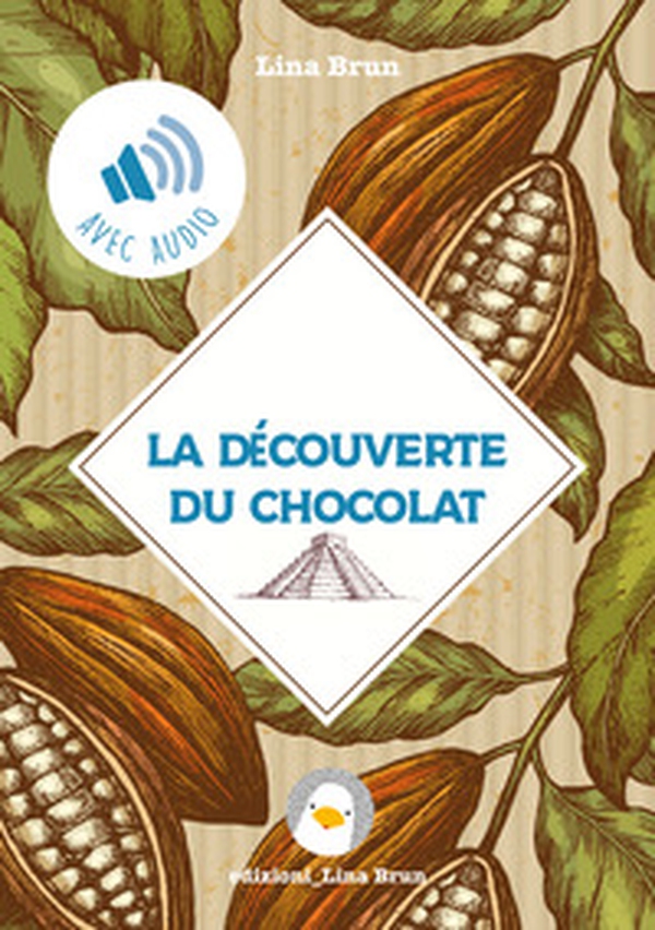 La découverte du chocolat. De l'Empire Aztèque à la Cour de Turin - Librerie.coop