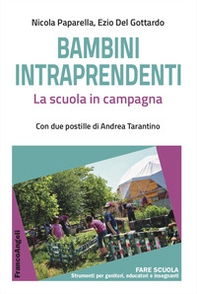 Bambini intraprendenti. La scuola in campagna - Librerie.coop