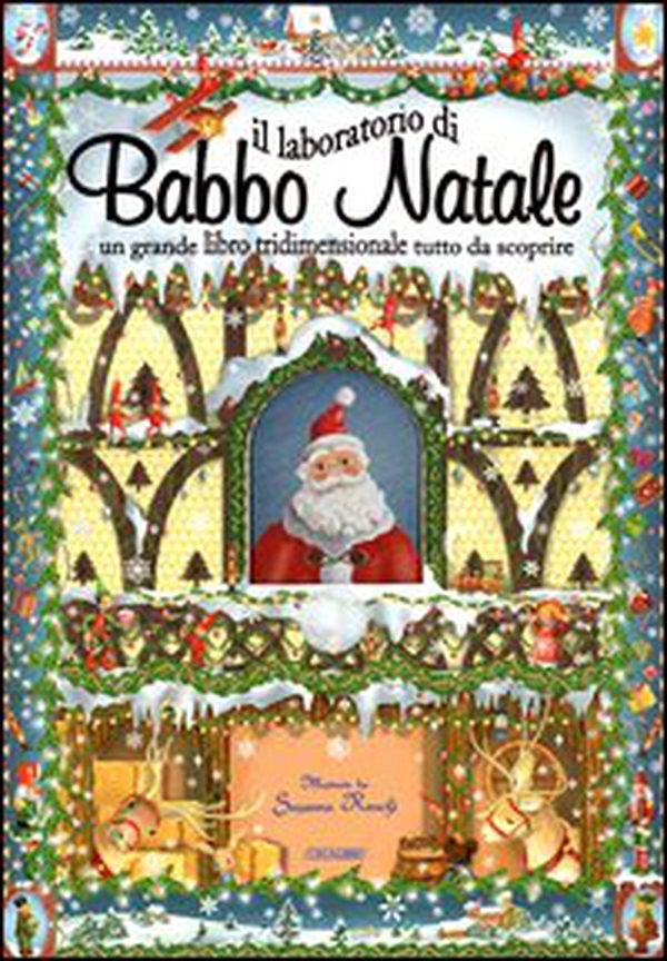 Il laboratorio di Babbo Natale. Libro pop-up - Librerie.coop Il laboratorio di Babbo Natale. Libro pop-up - Librerie.coop