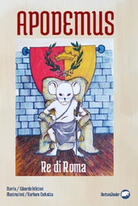 Apodemus re di Roma - Librerie.coop