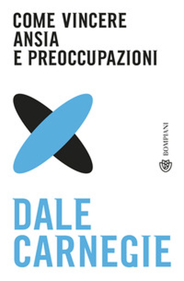 Come vincere ansia e preoccupazioni - Librerie.coop Come vincere ansia e preoccupazioni - Librerie.coop