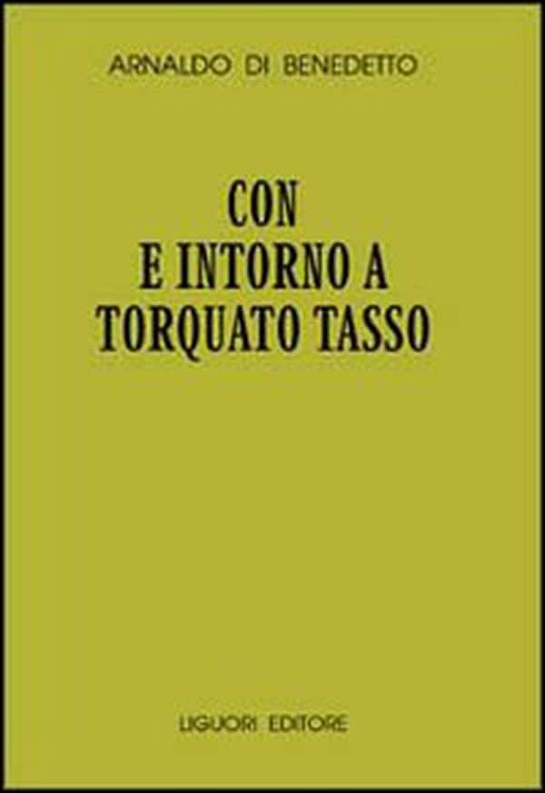Con e intorno a Torquato Tasso - Librerie.coop Con e intorno a Torquato Tasso - Librerie.coop