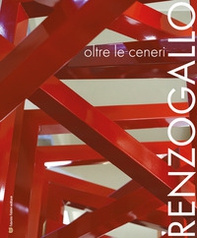 Renzogallo. Oltre le ceneri - Librerie.coop