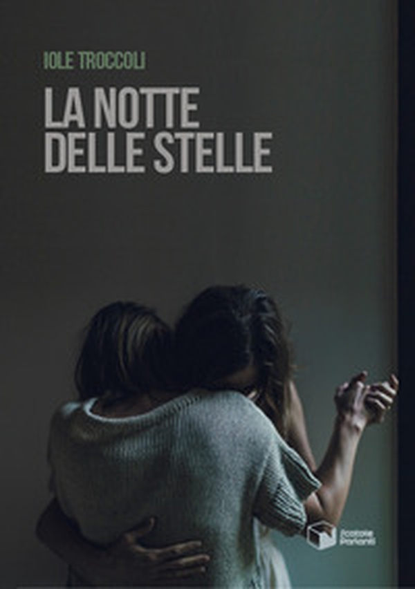 La notte delle stelle - Librerie.coop La notte delle stelle - Librerie.coop