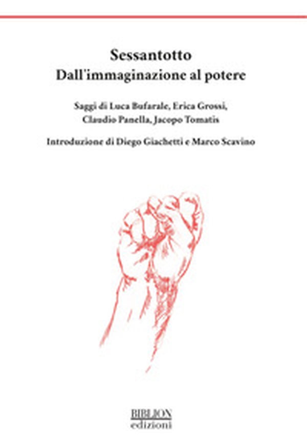 Sessantotto. Dall'immaginazione al potere - Librerie.coop Sessantotto. Dall'immaginazione al potere - Librerie.coop