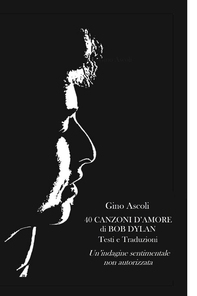 40 CANZONI D’AMORE  DI BOB DYLAN - Librerie.coop