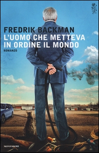 L'uomo che metteva in ordine il mondo - Librerie.coop