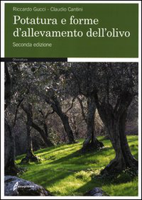 Potatura e forme di allevamento dell'olivo - Librerie.coop Potatura e forme di allevamento dell'olivo - Librerie.coop