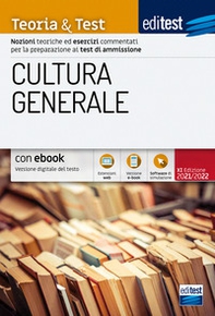 EdiTEST. Cultura generale. Teoria & test. Nozioni teoriche ed esercizi commentati per la preparazione ai test di ammissione - Librerie.coop