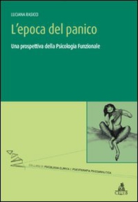 L'epoca del panico. Una prospettiva della psicologia funzionale - Librerie.coop