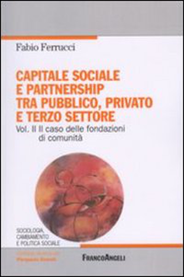 Capitale sociale e partnership tra pubblico, privato e terzo settore - Librerie.coop Capitale sociale e partnership tra pubblico, privato e terzo settore - Librerie.coop
