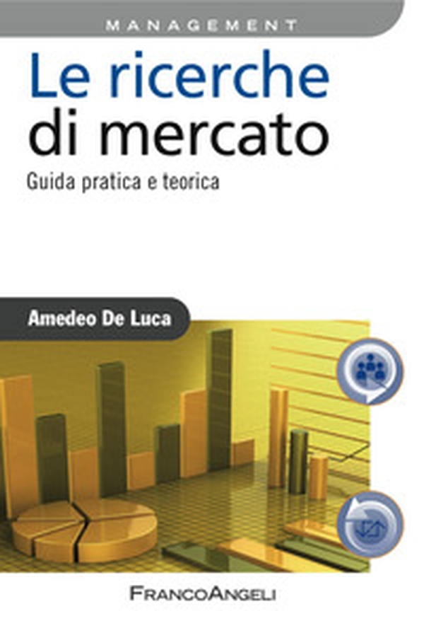 Le ricerche di mercato. Guida pratica e teorica - Librerie.coop Le ricerche di mercato. Guida pratica e teorica - Librerie.coop