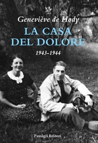 La casa del dolore. 1943-1944 - Librerie.coop La casa del dolore. 1943-1944 - Librerie.coop